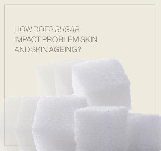 How does sugar impact problem skin and skin ageing